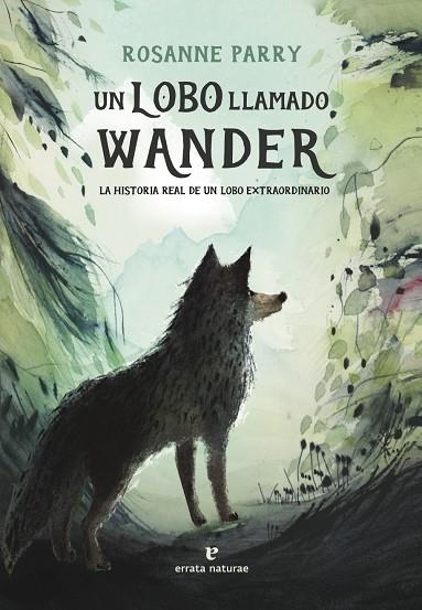 UN LOBO LLAMADO WANDER | 9788419158093 | PARRY, ROSANNE | Llibreria Online de Banyoles | Comprar llibres en català i castellà online