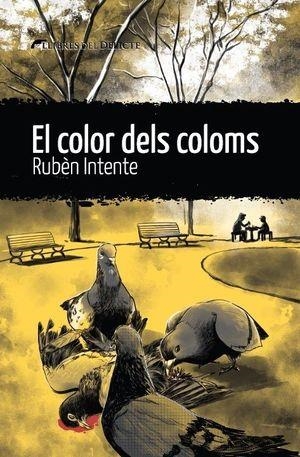 EL COLOR DELS COLOMS | 9788412439274 | INTENTE, RUBÈN | Llibreria L'Altell - Llibreria Online de Banyoles | Comprar llibres en català i castellà online - Llibreria de Girona