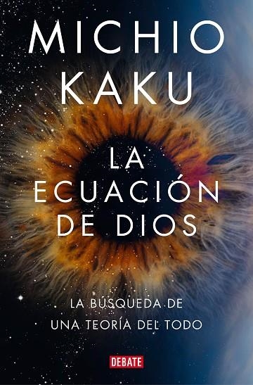 ECUACIÓN DE DIOS, LA | 9788418619694 | KAKU, MICHIO | Llibreria L'Altell - Llibreria Online de Banyoles | Comprar llibres en català i castellà online - Llibreria de Girona