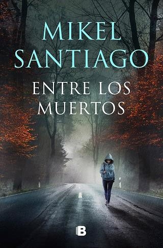 ENTRE LOS MUERTOS | 9788466672191 | SANTIAGO, MIKEL | Llibreria Online de Banyoles | Comprar llibres en català i castellà online