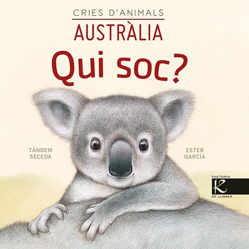 QUI SOC? CRIES D’ANIMALS - AUSTRÀLIA | 9788418558443 | PELAYO, ISABEL/GUTIÉRREZ, XULIO/MARTÍNEZ, PILAR/HERAS, CHEMA | Llibreria Online de Banyoles | Comprar llibres en català i castellà online