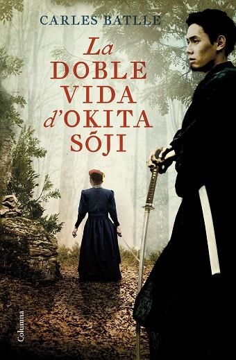 DOBLE VIDA D'OKITA SOJI, LA | 9788466429214 | BATLLE JORDÀ, CARLES | Llibreria Online de Banyoles | Comprar llibres en català i castellà online