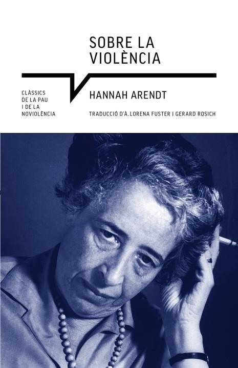 SOBRE LA VIOLÈNCIA | 9788419017222 | ARENDT, HANNAH | Llibreria Online de Banyoles | Comprar llibres en català i castellà online