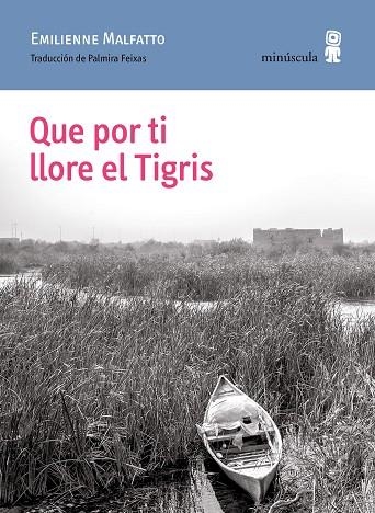 QUE POR TI LLORE EL TIGRIS | 9788412505351 | EMILIENNE, MALFATTO | Llibreria Online de Banyoles | Comprar llibres en català i castellà online