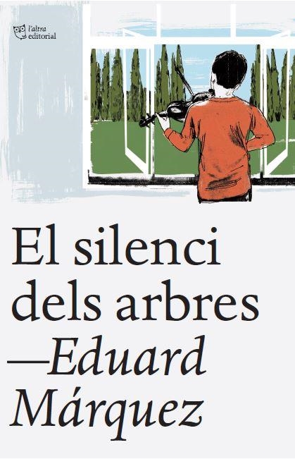 EL SILENCI DELS ARBRES | 9788412539523 | MÁRQUEZ TAÑÁ, EDUARD | Llibreria L'Altell - Llibreria Online de Banyoles | Comprar llibres en català i castellà online - Llibreria de Girona