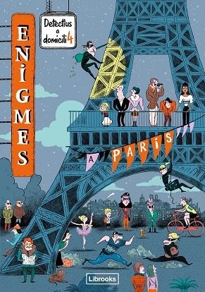 ENIGMES. DETECTIUS A DOMICILI 4. A PARÍS | 9788412460759 | MARTIN, PAUL | Llibreria Online de Banyoles | Comprar llibres en català i castellà online