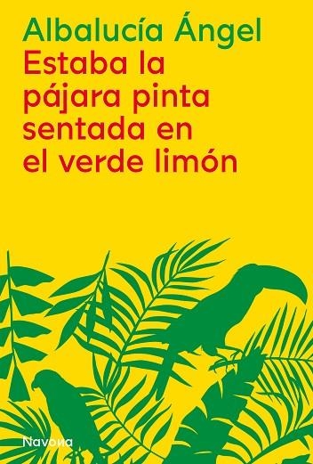 ESTABA LA PÁJARA PINTA SENTADA EN EL VERDE LIMÓN | 9788419179876 | ÁNGEL, ALBALUCÍA | Llibreria Online de Banyoles | Comprar llibres en català i castellà online