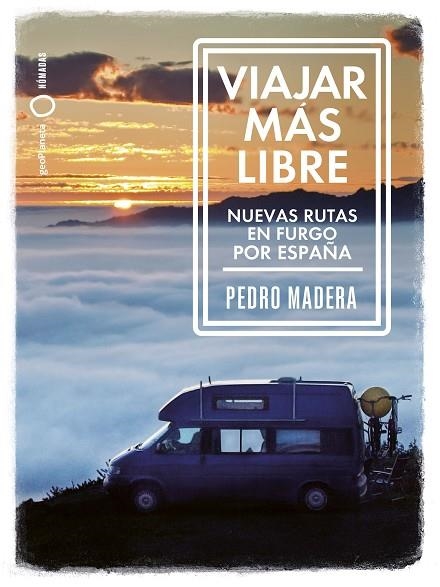 VIAJAR MÁS LIBRE - NUEVAS RUTAS EN FURGO POR ESPAÑA | 9788408255772 | MADERA, PEDRO | Llibreria Online de Banyoles | Comprar llibres en català i castellà online