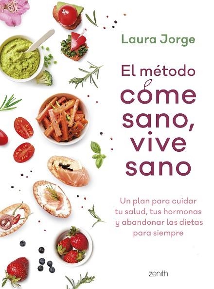 EL MÉTODO COME SANO, VIVE SANO | 9788408257738 | JORGE, LAURA | Llibreria L'Altell - Llibreria Online de Banyoles | Comprar llibres en català i castellà online - Llibreria de Girona