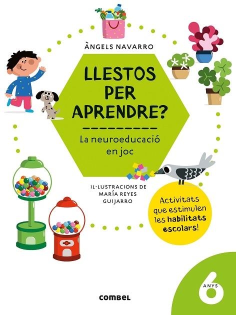 LLESTOS PER APRENDRE? LA NEUROEDUCACIÓ EN JOC 7 AN | 9788491018018 | ÀNGELS NAVARRO | Llibreria Online de Banyoles | Comprar llibres en català i castellà online