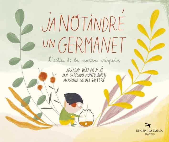 JA NO TINDRÉ UN GERMANET. L'ESTIU DE LA NOSTRA CRISPETA | 9788418522536 | DÍAZ AGUILÓ, ARIADNA | Llibreria L'Altell - Llibreria Online de Banyoles | Comprar llibres en català i castellà online - Llibreria de Girona