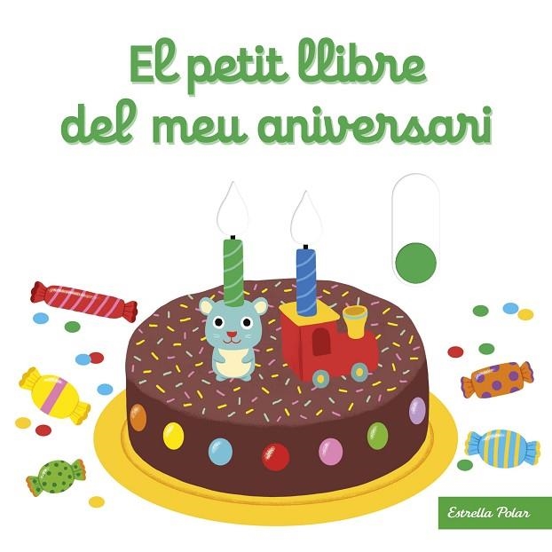 EL PETIT LLIBRE DEL MEU ANIVERSARI | 9788413890432 | CHOUX, NATHALIE | Llibreria Online de Banyoles | Comprar llibres en català i castellà online