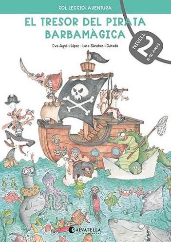 EL TRESOR DEL PIRATA BARBAMÀGICA 2 | 9788418427237 | AYNÉ I LÓPEZ, EVA | Llibreria Online de Banyoles | Comprar llibres en català i castellà online