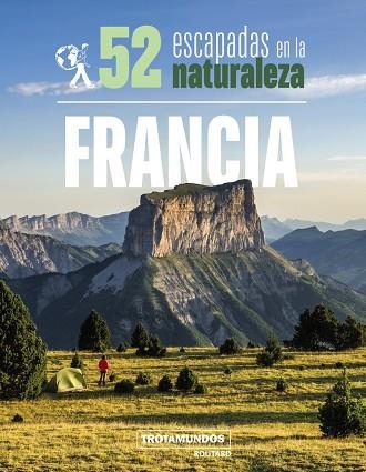 52 ESCAPADAS EN LA NATURALEZA POR FRANCIA | 9788417245306 | GLOAGUEN, PHILIPPE | Llibreria Online de Banyoles | Comprar llibres en català i castellà online