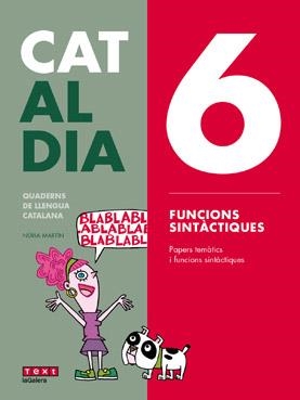 CAT AL DIA 6: FUNCIONS SINTÀCTIQUES | 9788441230309 | MARTÍN, NÚRIA/PINEDA, ANNA | Llibreria Online de Banyoles | Comprar llibres en català i castellà online