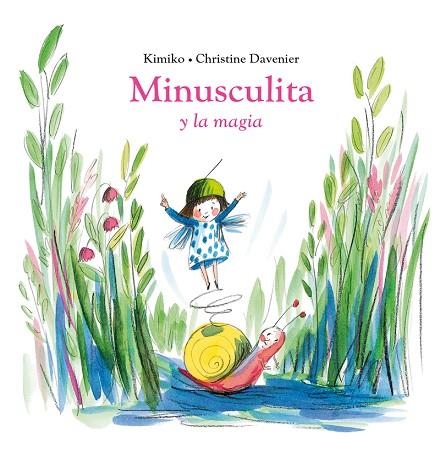 MINUSCULITA Y LA MAGIA | 9788419004413 | KIMIKO | Llibreria Online de Banyoles | Comprar llibres en català i castellà online