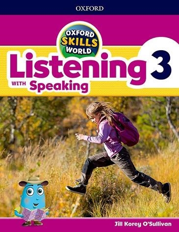 OXFORD SKILLS WORLD. LISTENING & SPEAKING 3 | 9780194113380 | KOREY O'SULLIVAN, JILL | Llibreria Online de Banyoles | Comprar llibres en català i castellà online