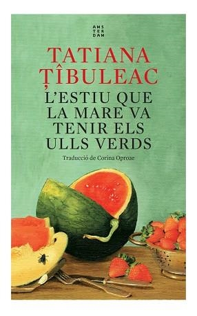 L'ESTIU QUE LA MARE VA TENIR ELS ULLS VERDS | 9788417918712 | TIBULEAC, TATIANA | Llibreria Online de Banyoles | Comprar llibres en català i castellà online