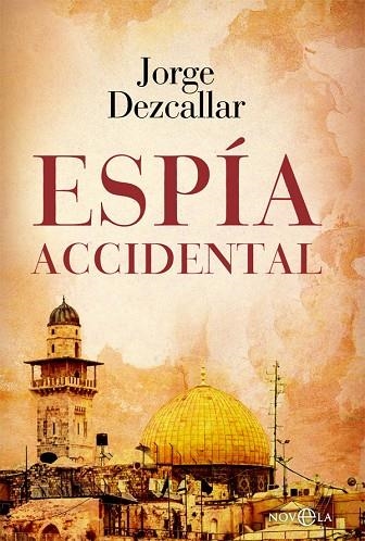 ESPÍA ACCIDENTAL | 9788413841823 | DEZCALLAR DE MAZARREDO, JORGE | Llibreria Online de Banyoles | Comprar llibres en català i castellà online