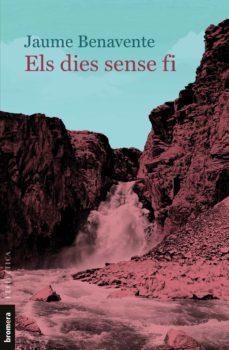 DIES SENSE FI, ELS | 9788413583594 | BENAVENTE, JAUME | Llibreria Online de Banyoles | Comprar llibres en català i castellà online