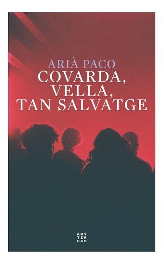 COVARDA, VELLA TAN SALVATGE | 9788417918774 | PACO I ABENOZA, ARIÀ | Llibreria Online de Banyoles | Comprar llibres en català i castellà online