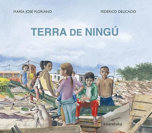 TERRA DE NINGÚ | 9788418558474 | FLORIANO NOVOA, MARÍA JOSÉ | Llibreria Online de Banyoles | Comprar llibres en català i castellà online