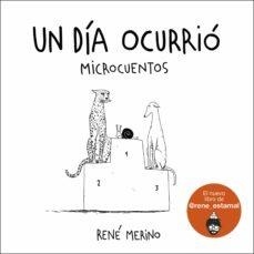 UN DÍA OCURRIÓ | 9788418260780 | MERINO, RENÉ | Llibreria L'Altell - Llibreria Online de Banyoles | Comprar llibres en català i castellà online - Llibreria de Girona