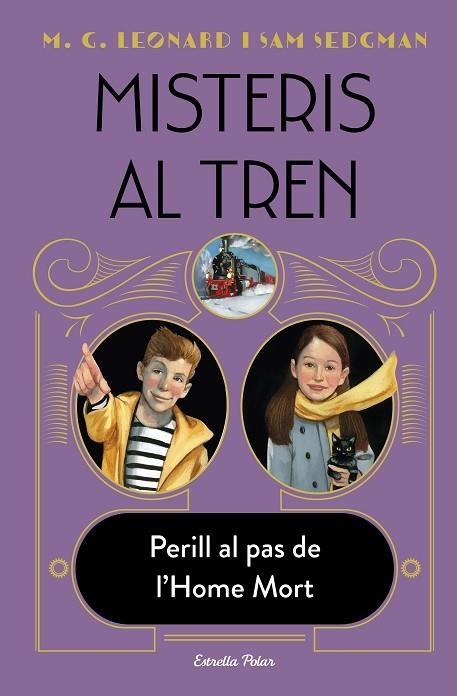 MISTERIS AL TREN 4. PERILL AL PAS DE L'HOME MORT | 9788413893488 | LEONARD, M.G./SEDGMAN, SAM | Llibreria L'Altell - Llibreria Online de Banyoles | Comprar llibres en català i castellà online - Llibreria de Girona