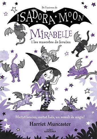 MIRABELLE 5 - MIRABELLE I LES MASCOTES DE BRUIXA | 9788418915918 | MUNCASTER, HARRIET | Llibreria L'Altell - Llibreria Online de Banyoles | Comprar llibres en català i castellà online - Llibreria de Girona