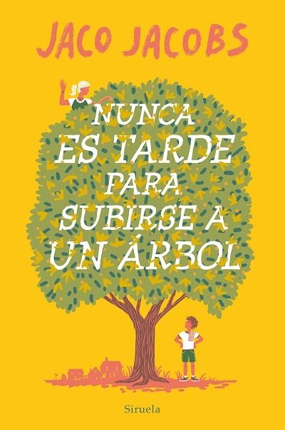 NUNCA ES TARDE PARA SUBIRSE A UN ÁRBOL | 9788419419057 | JACOBS, JACO | Llibreria L'Altell - Llibreria Online de Banyoles | Comprar llibres en català i castellà online - Llibreria de Girona