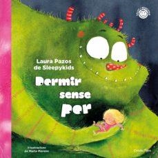 DORMIR SENSE POR | 9788413891668 | LAURA PAZOS DE SLEEPYKIDS | Llibreria Online de Banyoles | Comprar llibres en català i castellà online