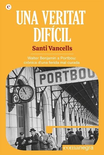 UNA VERITAT DIFÍCIL | 9788418857768 | VANCELLS, SANTI | Llibreria L'Altell - Llibreria Online de Banyoles | Comprar llibres en català i castellà online - Llibreria de Girona