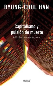 CAPITALISMO Y PULSIÓN DE MUERTE | 9788425445484 | HAN, BYUNG-CHUL | Llibreria L'Altell - Llibreria Online de Banyoles | Comprar llibres en català i castellà online - Llibreria de Girona