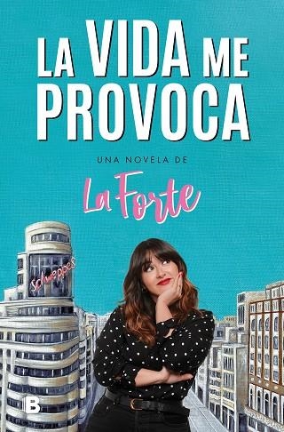 LA VIDA ME PROVOCA | 9788466672559 | LA FORTE, | Llibreria Online de Banyoles | Comprar llibres en català i castellà online