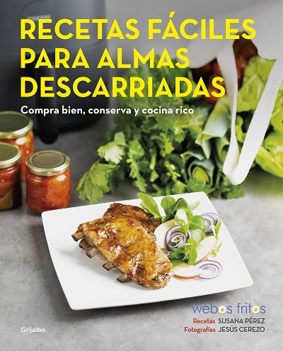 RECETAS FÁCILES PARA ALMAS DESCARRIADAS (WEBOS FRITOS) | 9788418055102 | PÉREZ, SUSANA/CEREZO, JESÚS | Llibreria Online de Banyoles | Comprar llibres en català i castellà online