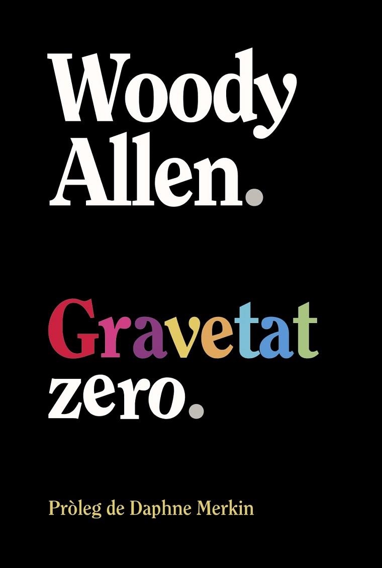 GRAVETAT ZERO | 9788413629940 | ALLEN, WOODY | Llibreria Online de Banyoles | Comprar llibres en català i castellà online