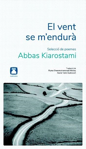 EL VENT SE M'ENDURÀ | 9788412446722 | KIAROSTAMI, ABBAS | Llibreria Online de Banyoles | Comprar llibres en català i castellà online