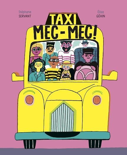 TAXI MEC-MEC! | 9788418690273 | GÉHIN, ÉLISA/SERVANT, STÉPHANE | Llibreria Online de Banyoles | Comprar llibres en català i castellà online