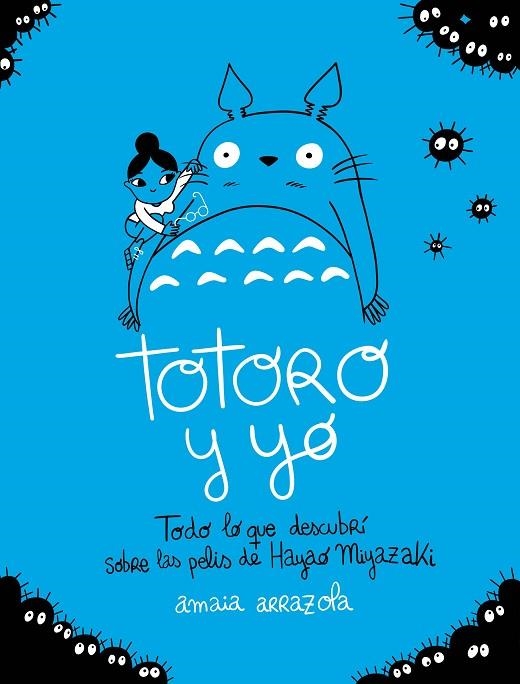 TOTORO Y YO | 9788418820724 | ARRAZOLA, AMAIA | Llibreria Online de Banyoles | Comprar llibres en català i castellà online