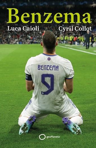 BENZEMA | 9788408261797 | CAIOLI, LUCA/COLLOT, CYRIL | Llibreria Online de Banyoles | Comprar llibres en català i castellà online