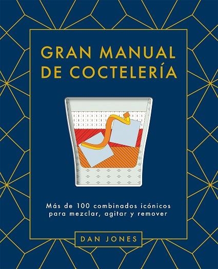 GRAN MANUAL DE COCTELERÍA | 9788419043078 | JONES, DAN | Llibreria Online de Banyoles | Comprar llibres en català i castellà online