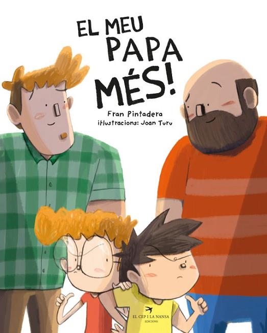 EL MEU PAPA MÉS! | 9788418522604 | PINTADERA, FRAN/TURU SÁNCHEZ, JOAN | Llibreria L'Altell - Llibreria Online de Banyoles | Comprar llibres en català i castellà online - Llibreria de Girona