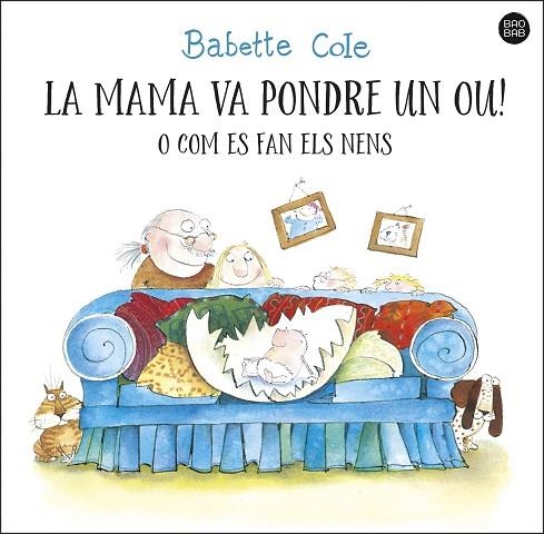 MAMA VA PONDRE UN OU! O COM ES FAN ELS NENS, LA | 9788413892610 | COLE, BABETTE | Llibreria Online de Banyoles | Comprar llibres en català i castellà online