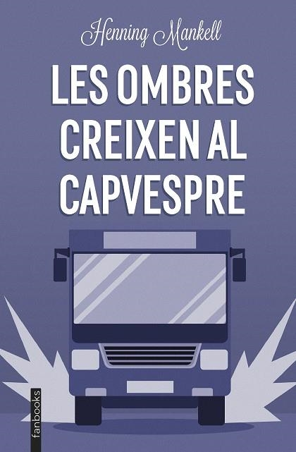 OMBRES CREIXEN AL CAPVESPRE, LES | 9788419150196 | MANKELL, HENNING | Llibreria L'Altell - Llibreria Online de Banyoles | Comprar llibres en català i castellà online - Llibreria de Girona