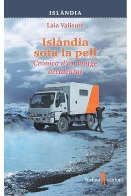 ISLANDIA SOTA LA PELL | 9788412512984 | VALIENTE, LAIA | Llibreria Online de Banyoles | Comprar llibres en català i castellà online