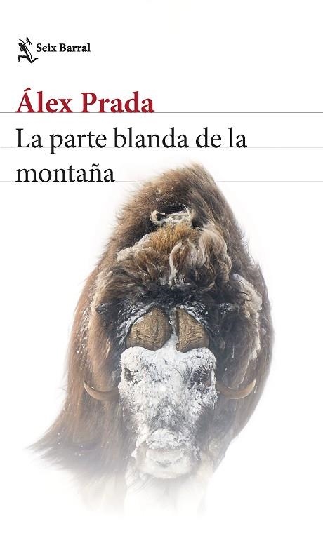 LA PARTE BLANDA DE LA MONTAÑA | 9788432240997 | PRADA, ÁLEX | Llibreria Online de Banyoles | Comprar llibres en català i castellà online