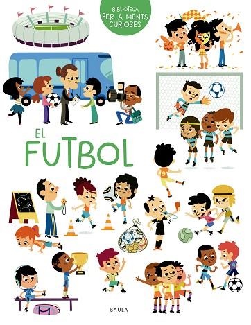 FUTBOL, EL | 9788447949069 | SARRAZIN, AURÉLIE | Llibreria Online de Banyoles | Comprar llibres en català i castellà online