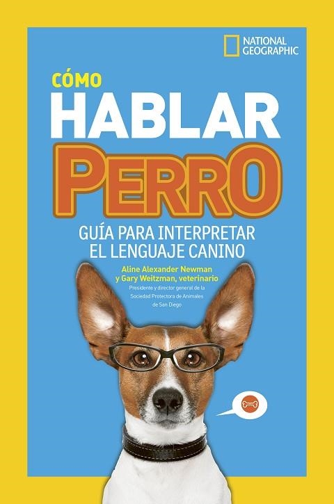 CÓMO HABLAR PERRO | 9788482988283 | WEITZMAN, GARY/ALEXANDER NEWMAN, ALINE | Llibreria L'Altell - Llibreria Online de Banyoles | Comprar llibres en català i castellà online - Llibreria de Girona