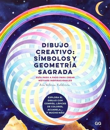 DIBUJO CREATIVO: SÍMBOLOS Y GEOMETRÍA SAGRADA | 9788425233708 | CALDERÓN, ANA VICTORIA | Llibreria Online de Banyoles | Comprar llibres en català i castellà online