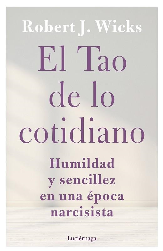 TAO DE LO COTIDIANO, EL | 9788419164247 | WICKS, ROBERT J. | Llibreria L'Altell - Llibreria Online de Banyoles | Comprar llibres en català i castellà online - Llibreria de Girona